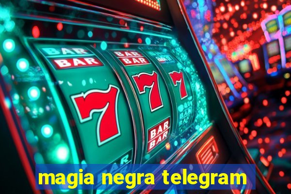 magia negra telegram